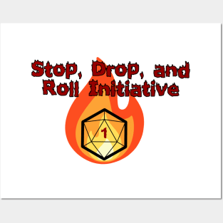 Stop, Drop, and Roll Initiative - Roll for Your Life Posters and Art